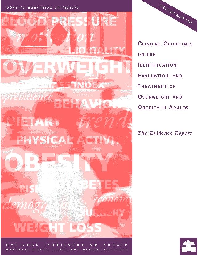 Weight Management Resources The Evidence Report, June 1998 www.nhlbi.nih.