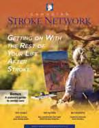 For example, participants in Getting On With the Rest of Your Life After Stroke in Winnipeg have produced a brochure for stroke patients with information that they wish they had known on discharge