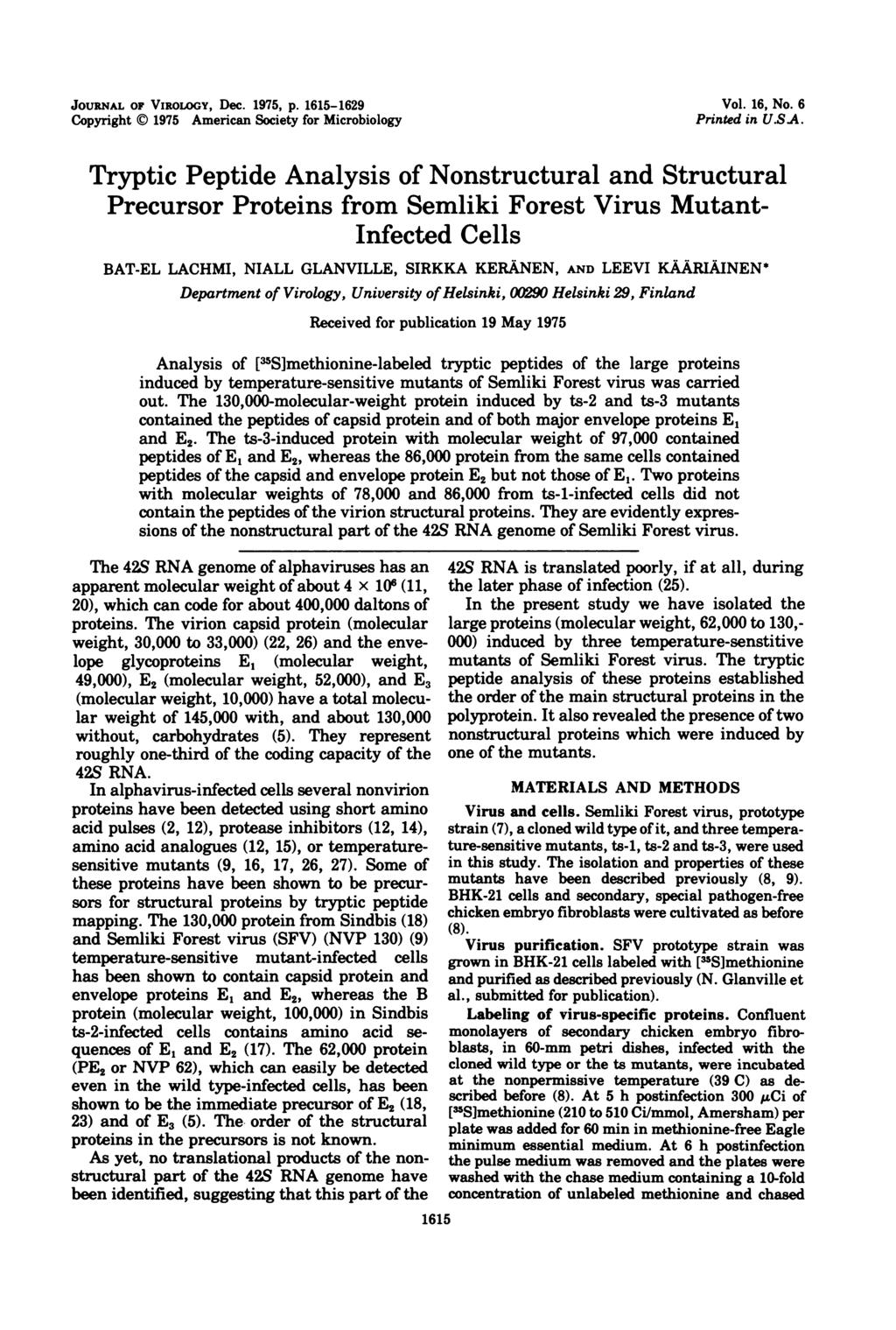 JOURNAL OF VIROLOGY, Dec. 1975, P. 1615-1629 Copyright X3 1975 American Society for Microbiology Vol. 16, No. 6 Printed in U.SA.