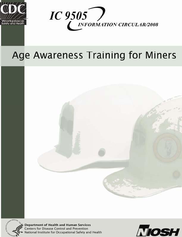 Designing for Aging Normal age-related changes affect all workers 53% of mining workforce is 45 or older As the workforce ages, the number of Acute injuries