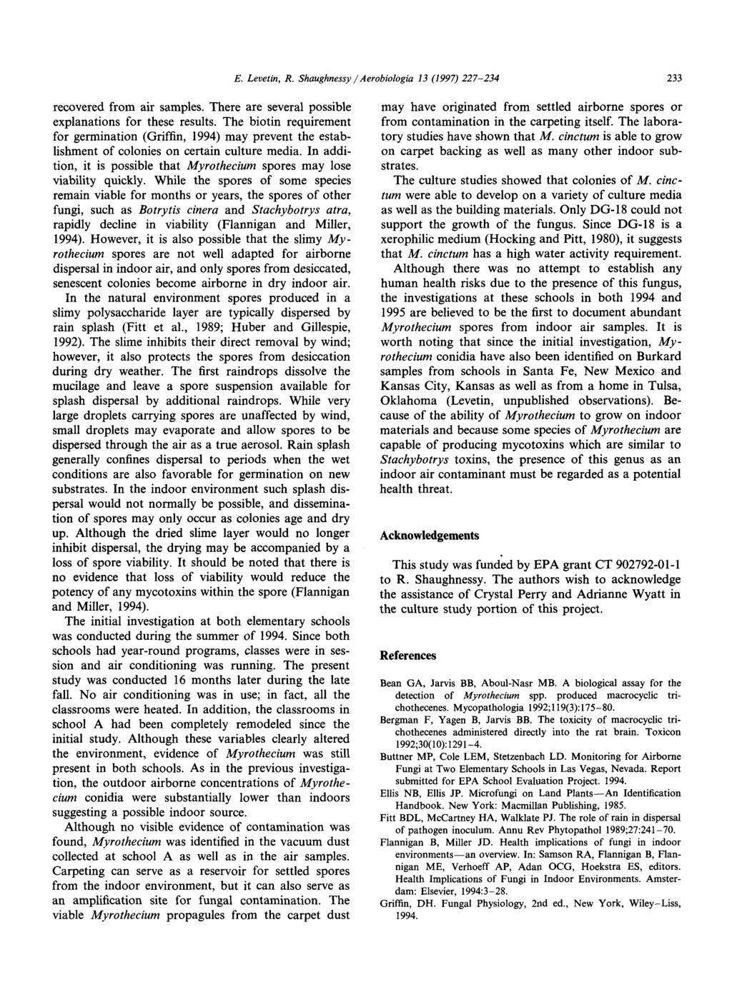 E. Levetin, R. Shaughnessy /Aerobiologia 13 (1997) 227-234 233 recovered from air samples. There are several possible explanations for these results.
