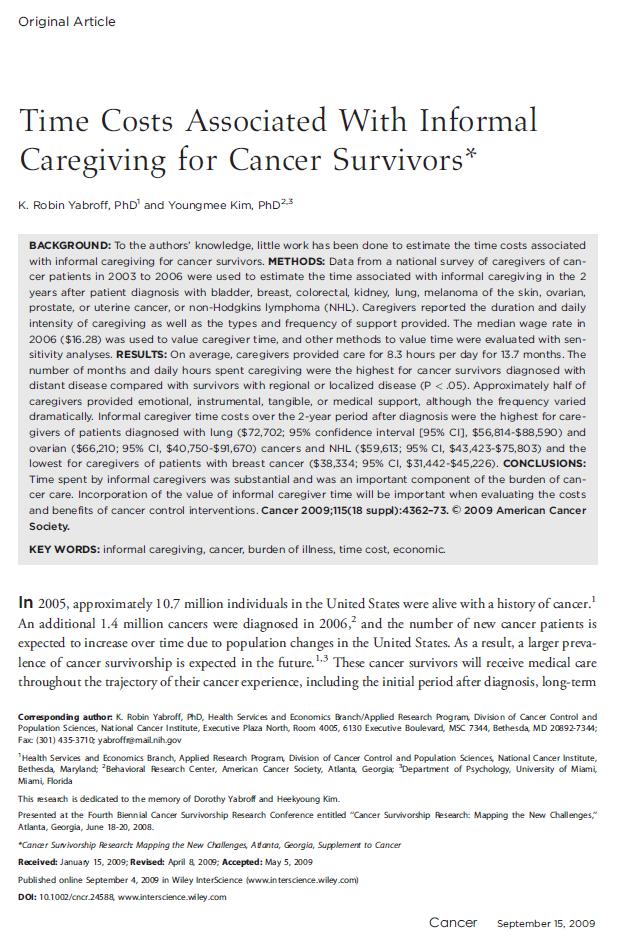 Caregiver Time Costs Aim: Estimate time costs separately for informal caregivers of patients diagnosed with 1 of 10 most common cancers
