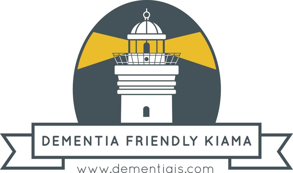 Dementia Friendly Kiama A partnership between University Of Wollongong, Kiama Council