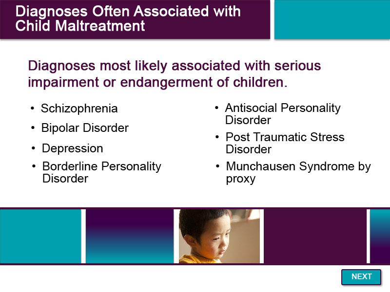 Slide 16 - Diagnoses Some specific diagnoses are associated with higher risk of endangerment to children.