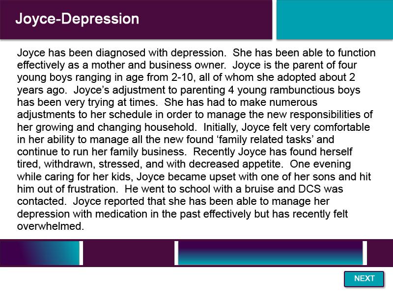 Slide 63 - Joyce-Depression Read the scenario and answer the questions in your Case Planning and Intervening
