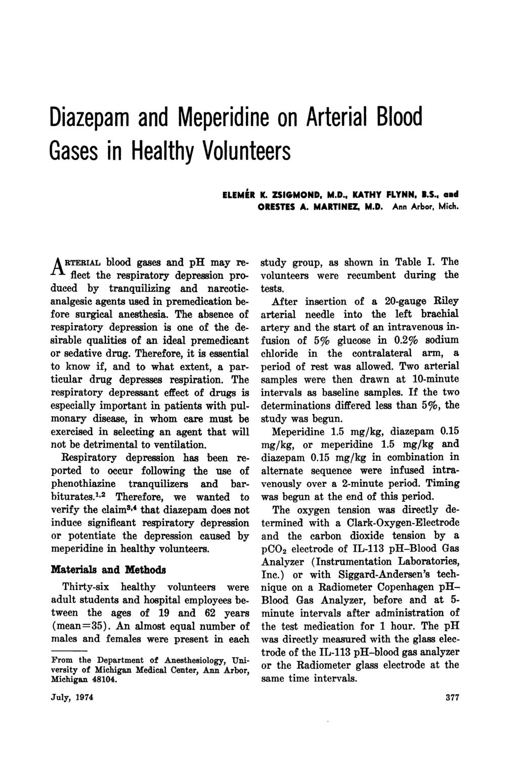on Arterial Blood Gases in Healthy Volunteers ELEMR K. ZSIGMOND. M.D.. KATHY FLYNN. B.S.. ORESTES A. MARTINEZ. M.D. Ann Arbor, Mich.