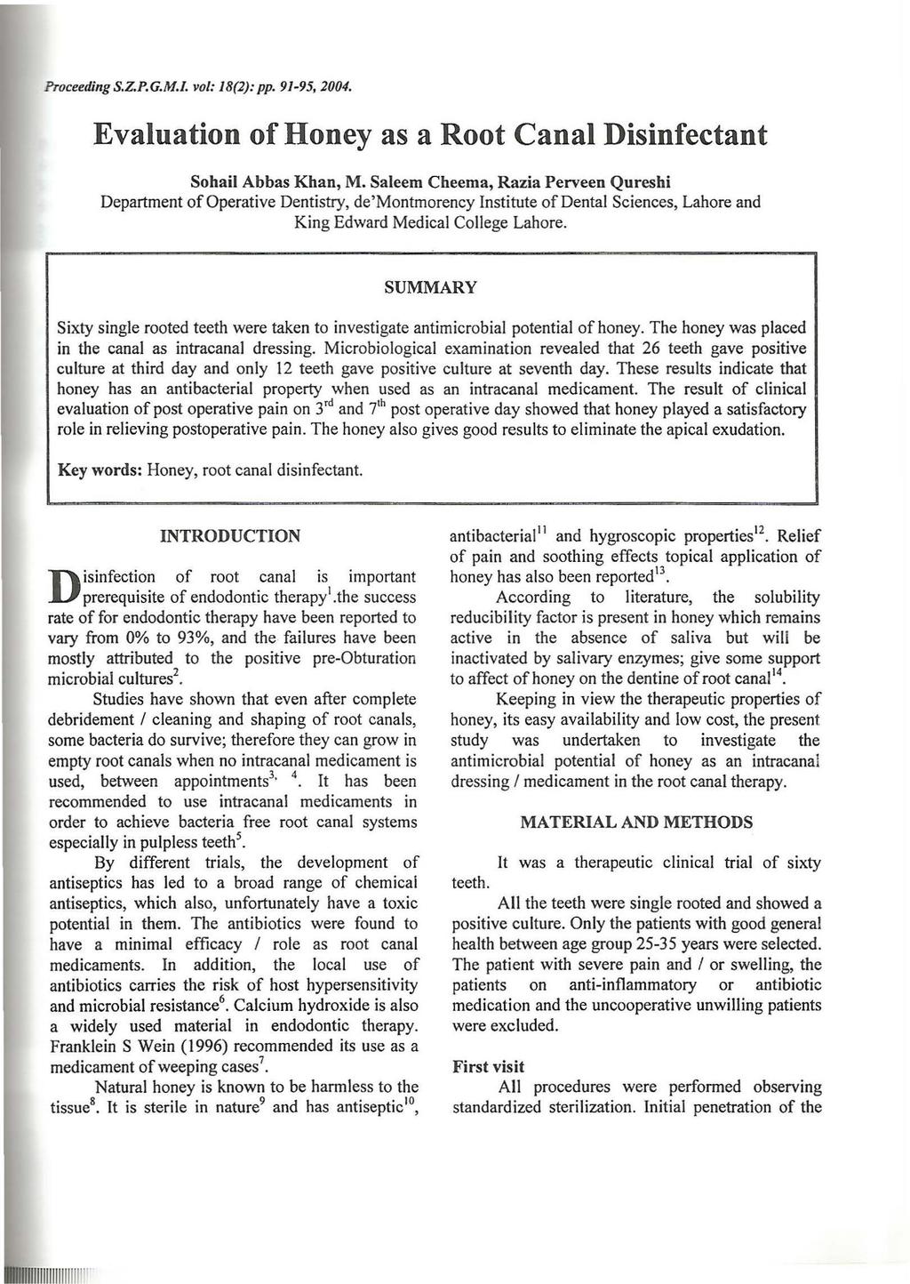 1 Proceeding S.Z.P.G.M.l. vol: 18(): pp. 91-95, 4. Evaluation of Honey as a Root Canal Disinfectant Sohail Abbas Khan, M.