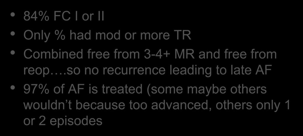 Why LA only bring slides from the 900+ DMR 84% FC I or II Only % had mod or more TR Combined free from 3-4+ MR and free from reop.