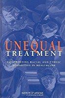 Background IOM report: Unequal Treatment (2002) Examine health