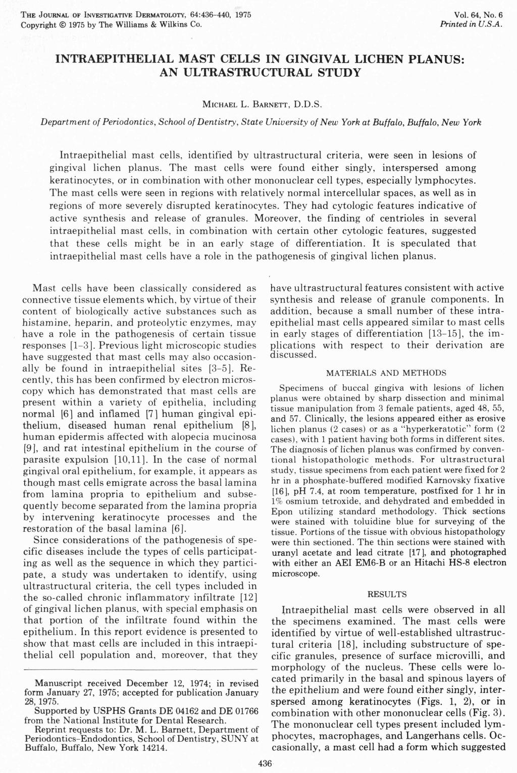 THE JOURNAL OF INVESTIGATIVE DERMATOLOTY, 64:436-440, 1975 Copyright 1975 by The Williams & Wilkins Co. Vol. 64, No.6 Printed in U.S.A. INTRAEPITHELIAL MAST CELLS IN GINGIVAL LICHEN PLANUS: AN ULTRASTRUCTURAL STUDY MICHAEL L.