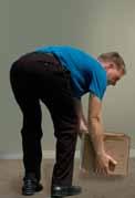 LIFTING Bend at the knees so you can keep the back straight. Never bend or twist while lifting. Avoid quick, jerking movements.