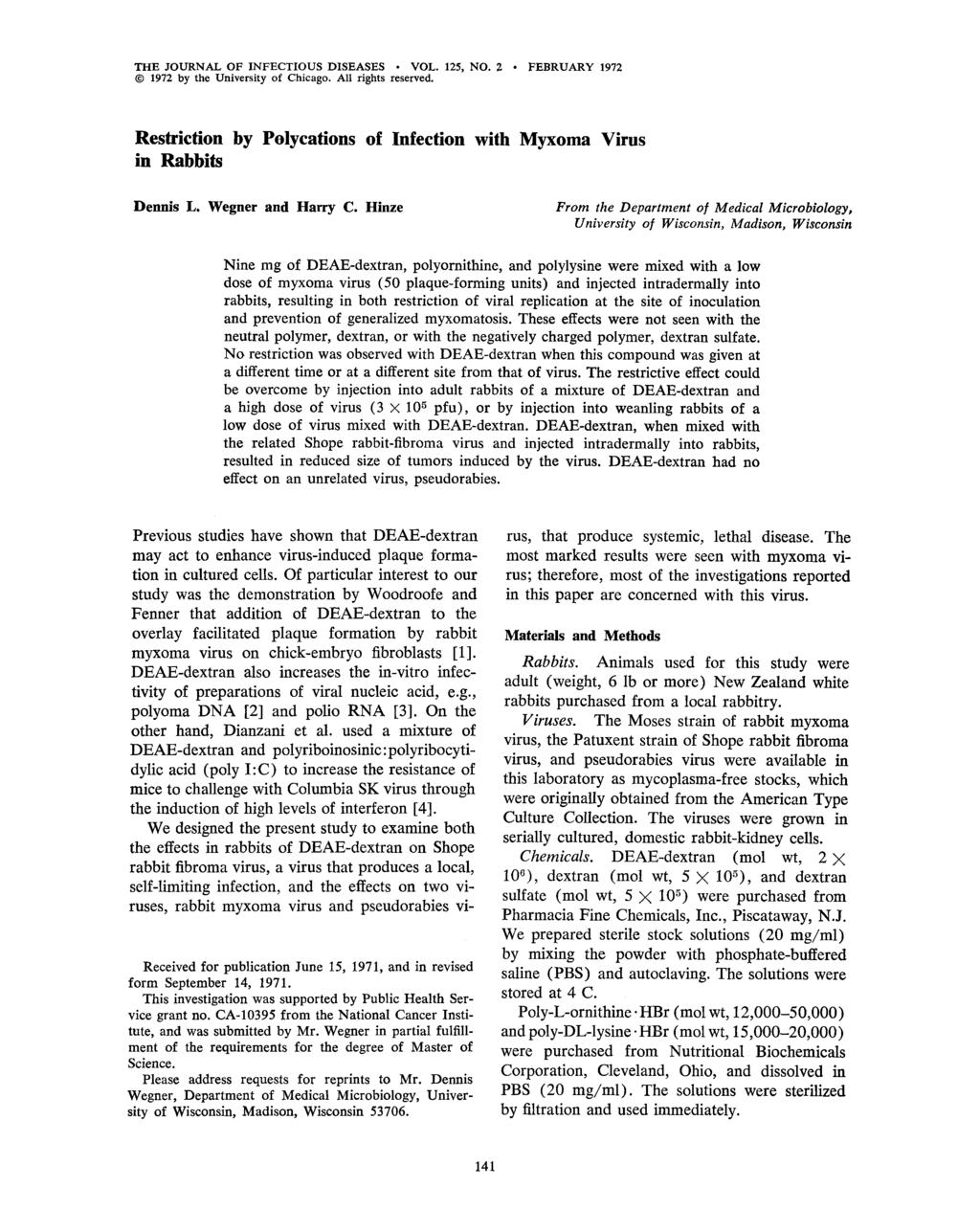 THE JOURNAL OF INFECTIOUS DISEASES VOL. 125, NO. 2. FEBRUARY 1972 1972 by the University of Chicago. All rights reserved. Restriction by Polycations of Infection with Myxoma Virus in Rabbits Dennis L.