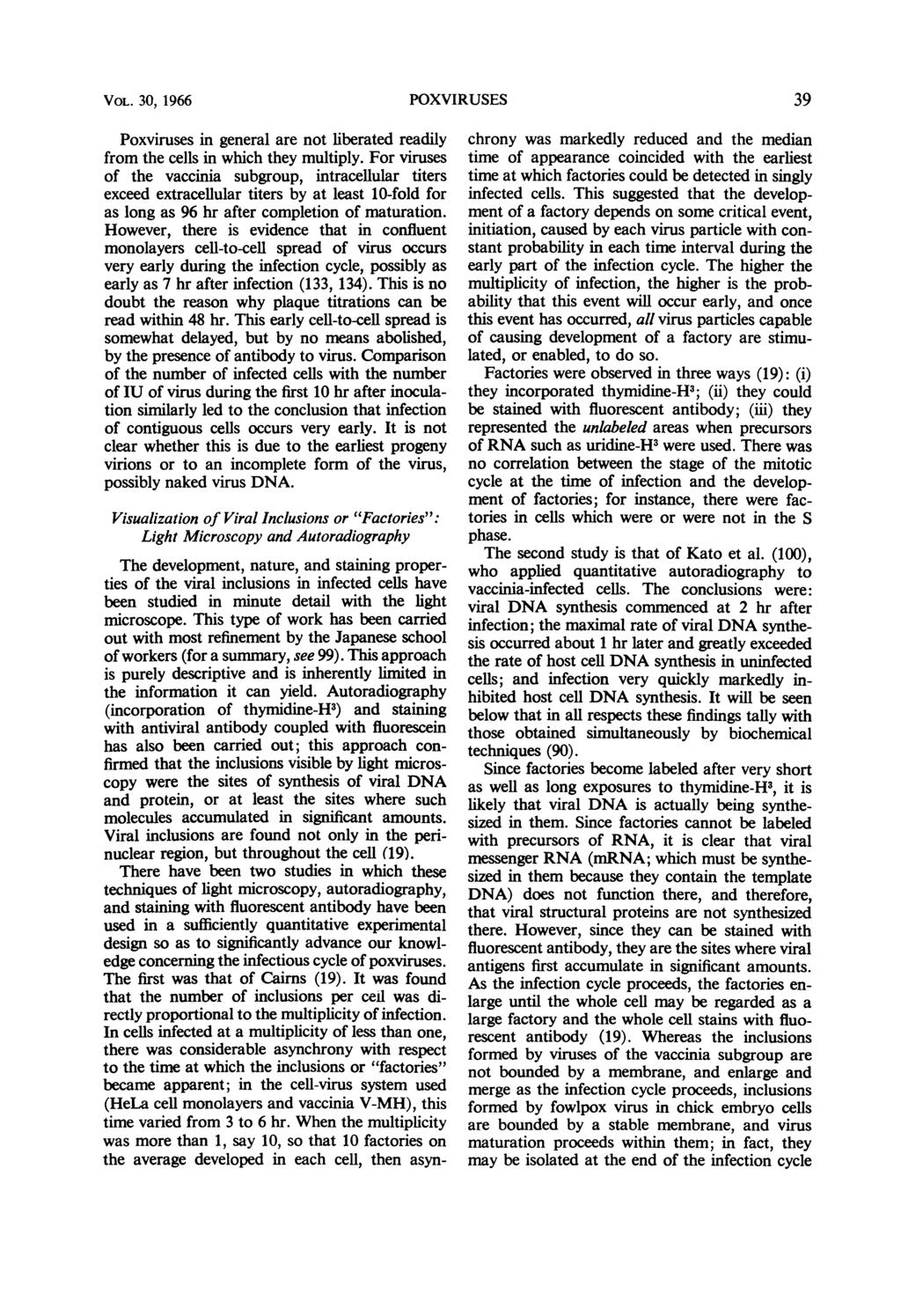 VOL. 30, 1966 Poxviruses in general are not liberated readily from the cells in which they multiply.