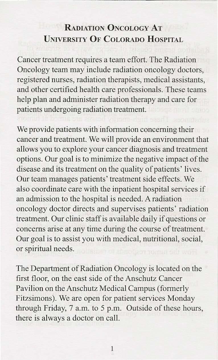 RADIATION ONCOLOGY AT UNIVERSITY OF COLORADO HOSPITAL Cancer treatment requires a team effort.