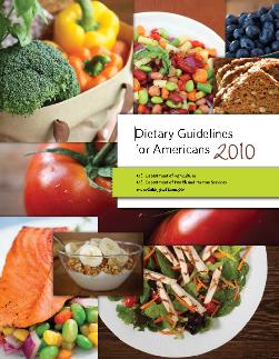 Dietary Guidelines for Americans Published every 5 years since 1980 by the Department of Health and Human Services (HHS) and the Department of Agriculture (USDA).