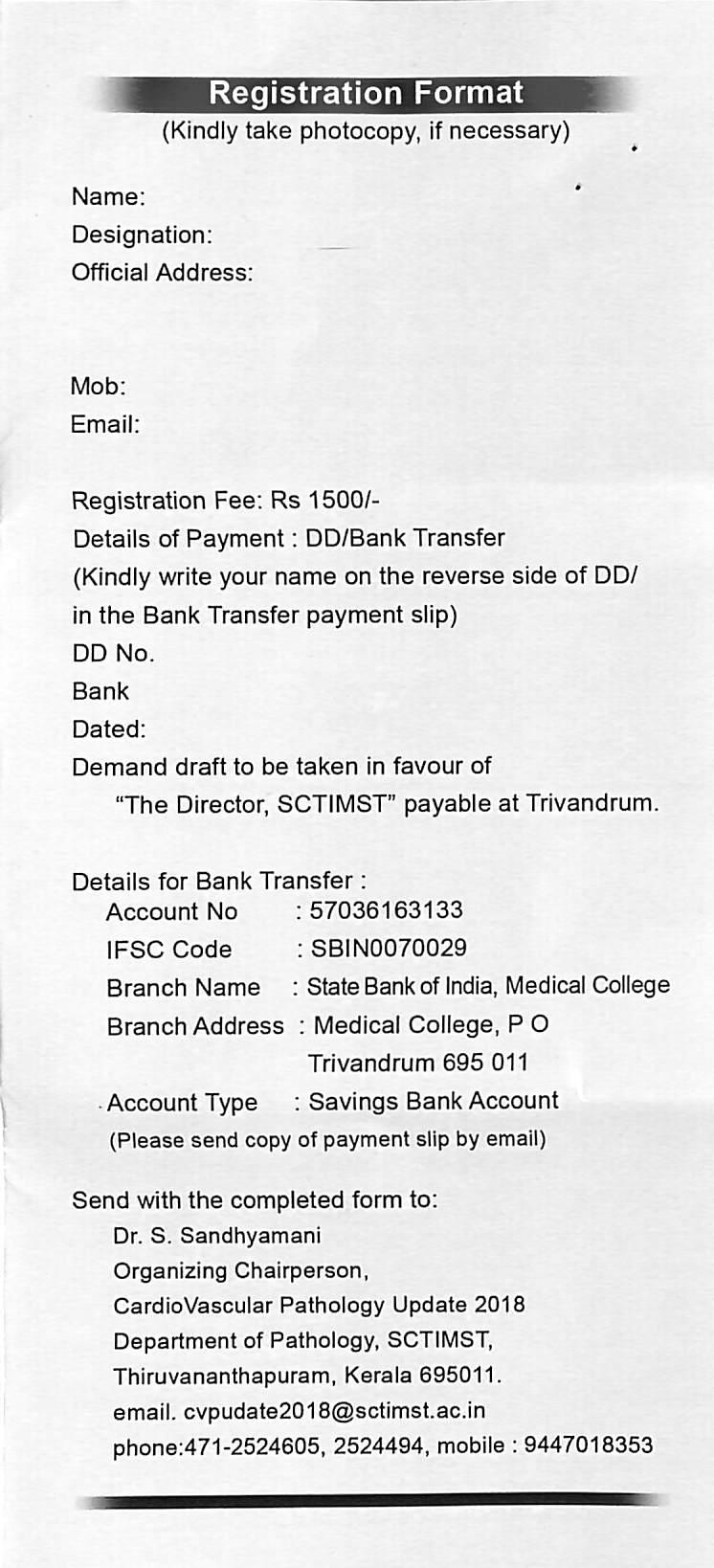 Registration Format (Kindly take photocopy, if necessary) Name; Designation: Official Address: Email: Registration Fee: Rs 1500/- Details of Payment: DD/Bank Transfer (Kindly write your name on the