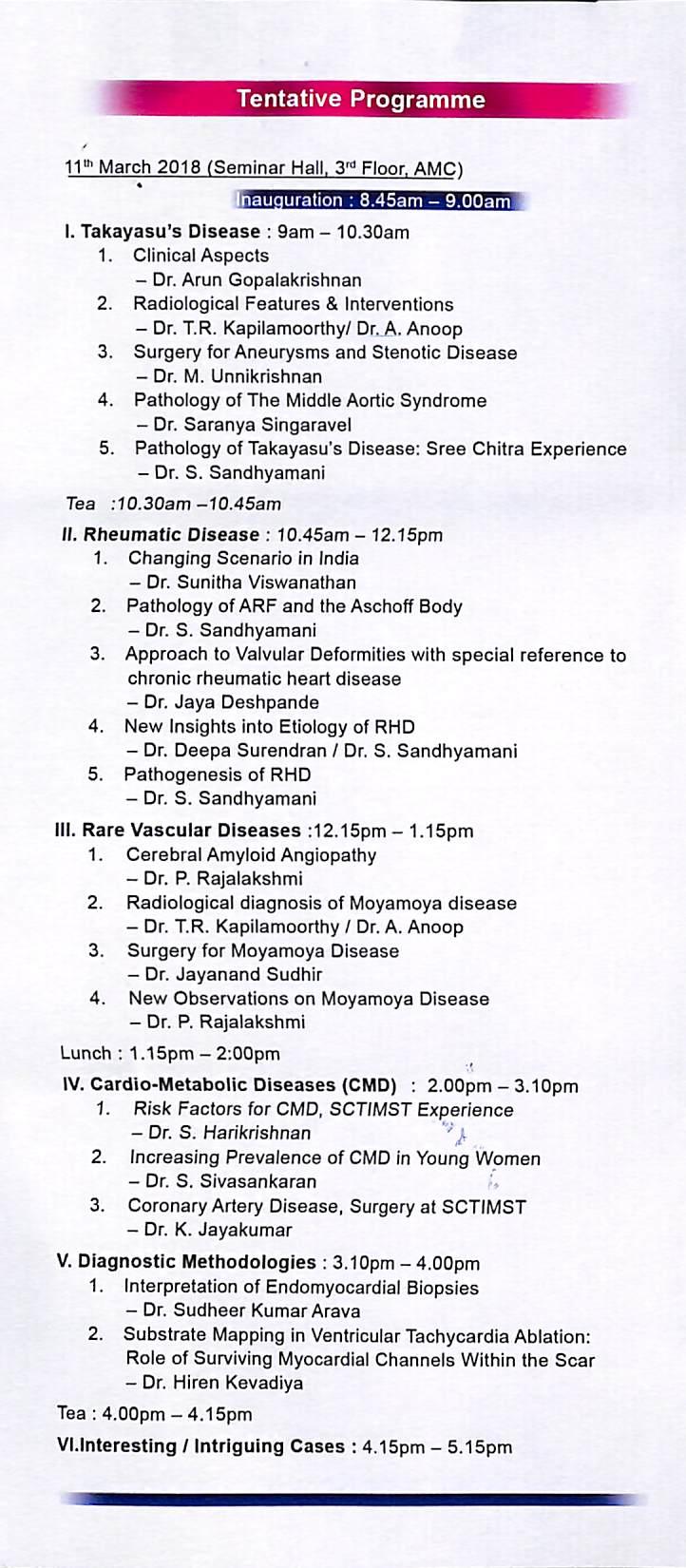 Tentative Programme 11"* March 2018 (Seminar Hall. 3" Floor. AMC^ I. Takayasu's Disease : 9am - 10.30am 1. Clinical Aspects - Dr. Arun Gopalakrishnan 2. Radiological Features & Interventions - Dr. T.R. Kapilamoorthy/ Dr.