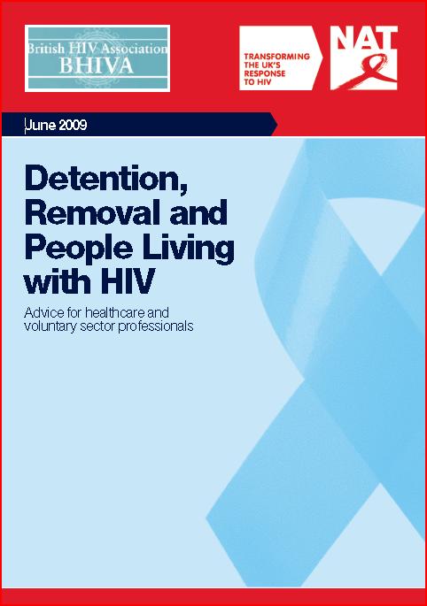 HIV in Removal Centres 2009 Access to high-quality clinical primary care services and secondary care with expertise in HIV and associated specialties