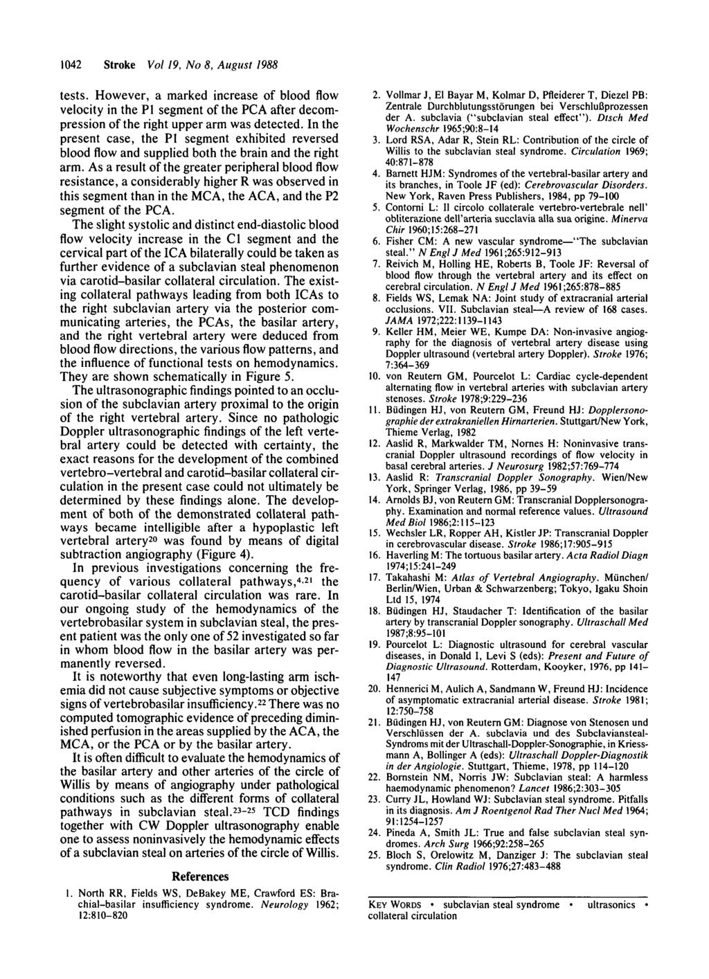 1042 Stroke Vol 19, No 8, August 1988 tests. However, a marked increase of blood flow velocity in the PI segment of the PCA after decompression of the right upper arm was detected.