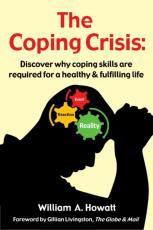 Current coping crisis risk continuum: Where Sam started his journey to creating At-risk coping Avoidancecoping Processcoping Effective coping Creating reality A person s sole purpose is to move away