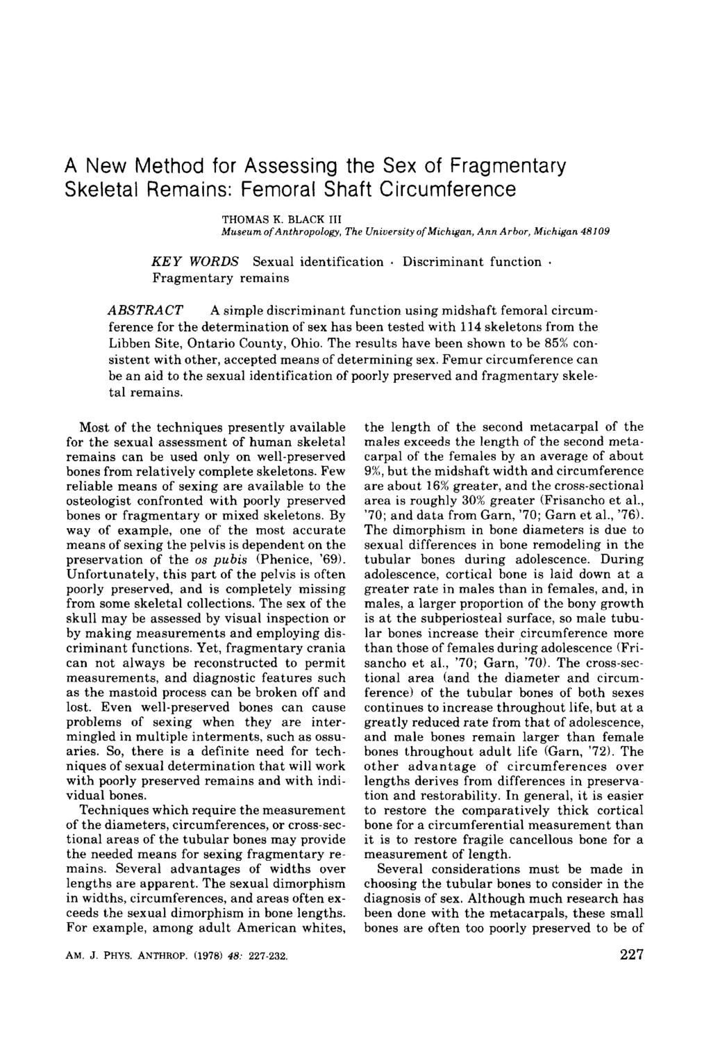 A New Method for Assessing the Sex of Fragmentary Skeletal Remains: Femoral Shaft Circumference THOMAS K.