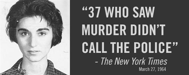 The Case of Kitty Genovese Her tragic death focused public attention on the reasons why bystanders failed to come to her rescue.