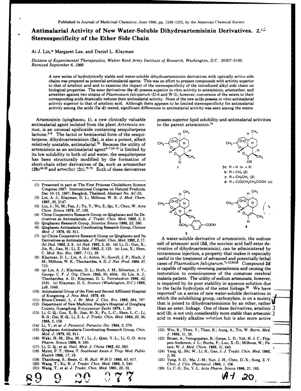 Published in Journal of Medicinal Chemistry, June 1989, pp. 1249-1252. by the American Chemical Society Antimalarial Activity of New Water-Soluble Dihydroartemisinin Derivatives. 2.