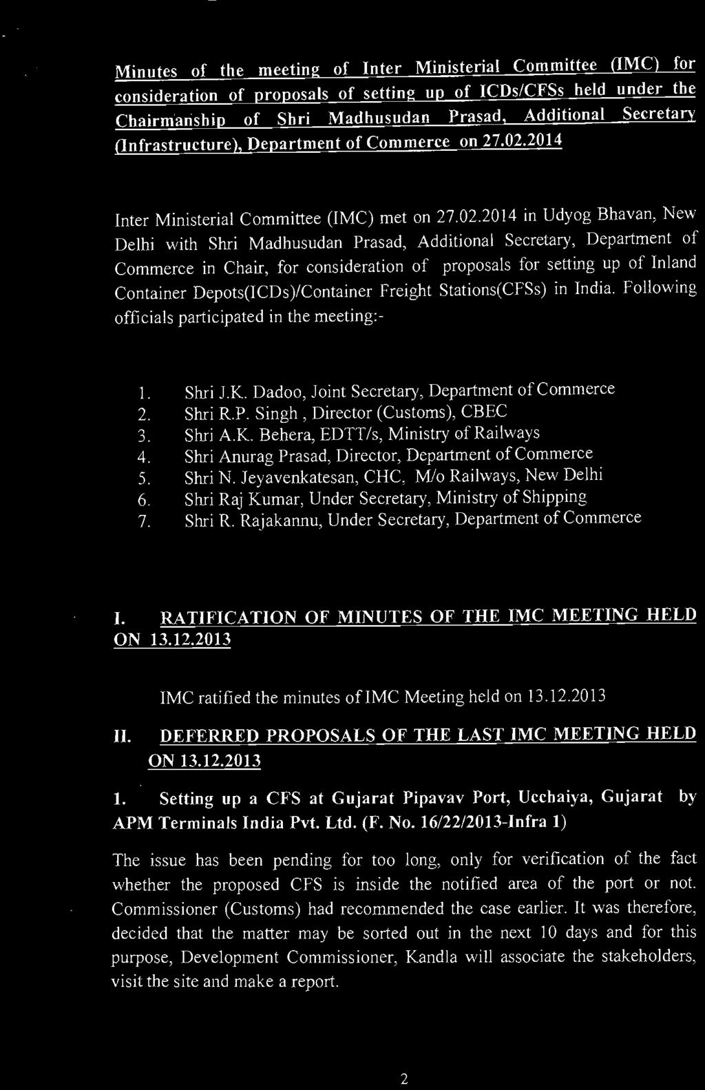.. " Minutes of the meeting of Inter Ministerial Committee OMC) for consideration of proposals of setting up of }CDs/CFSs held under the Chairm'aIiship of Shri Madhusudan Prasad, Additional Secretary