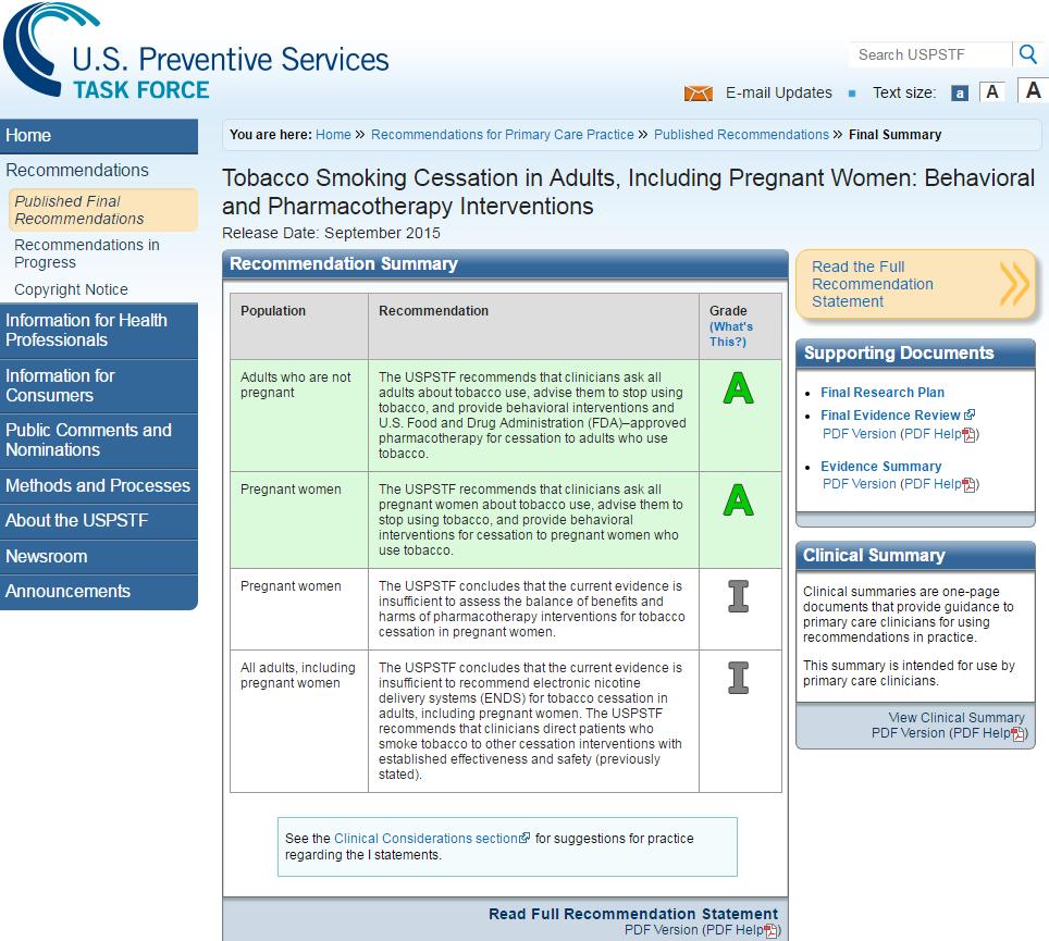 U.S. Preventative Services Task Force Recommendations 1. Providers should ask every patient about tobacco use, advise them to stop using, and provide behavioral interventions. 2.