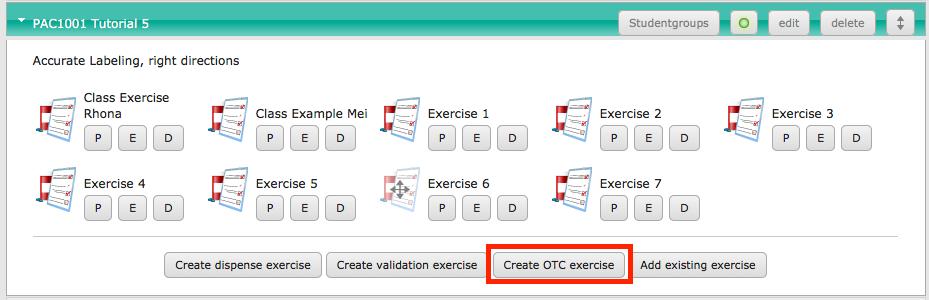 OTC exercise designer Create a new OTC exercise Creating a OTC exercise is similar to creating a Dispense exercise in