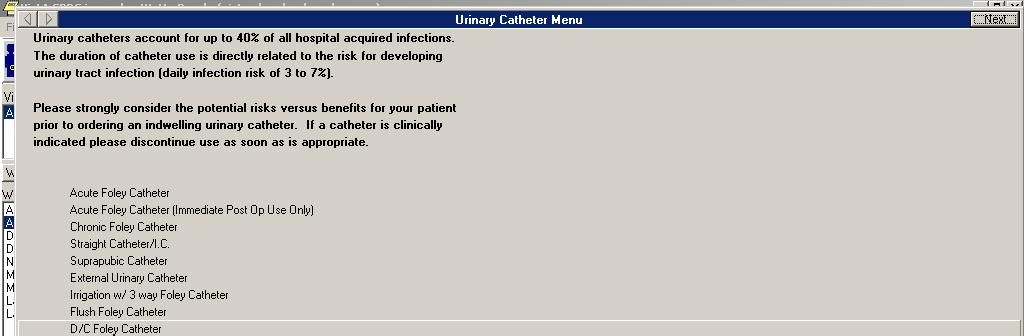 Urinary Catheter Menu Linked to A/D/T order No patient can move in hospital without A/D/T order (no text orders for