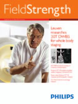 FieldStrength Publication for the Philips MRI Community Issue 40 May 2010 Leuven research is finetuning 3.