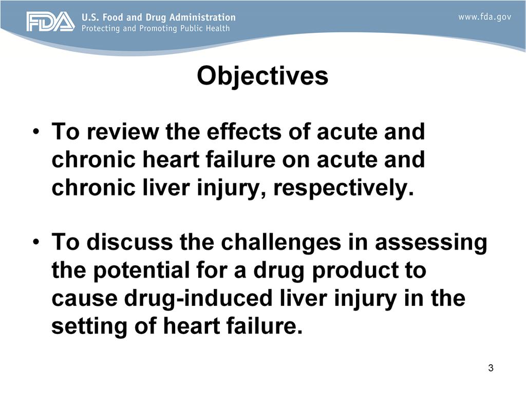 The objectives of my presentation today are to review the effects of acute and chronic heart failure on acute and chronic liver injury, respectively, and