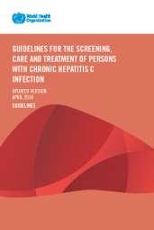 WHO and Hepatitis C» May 2014 : World Health Assembly adopts a Resolution on viral hepatitis that urges member states «to develop and implement coordinated multisectoral national strategies for