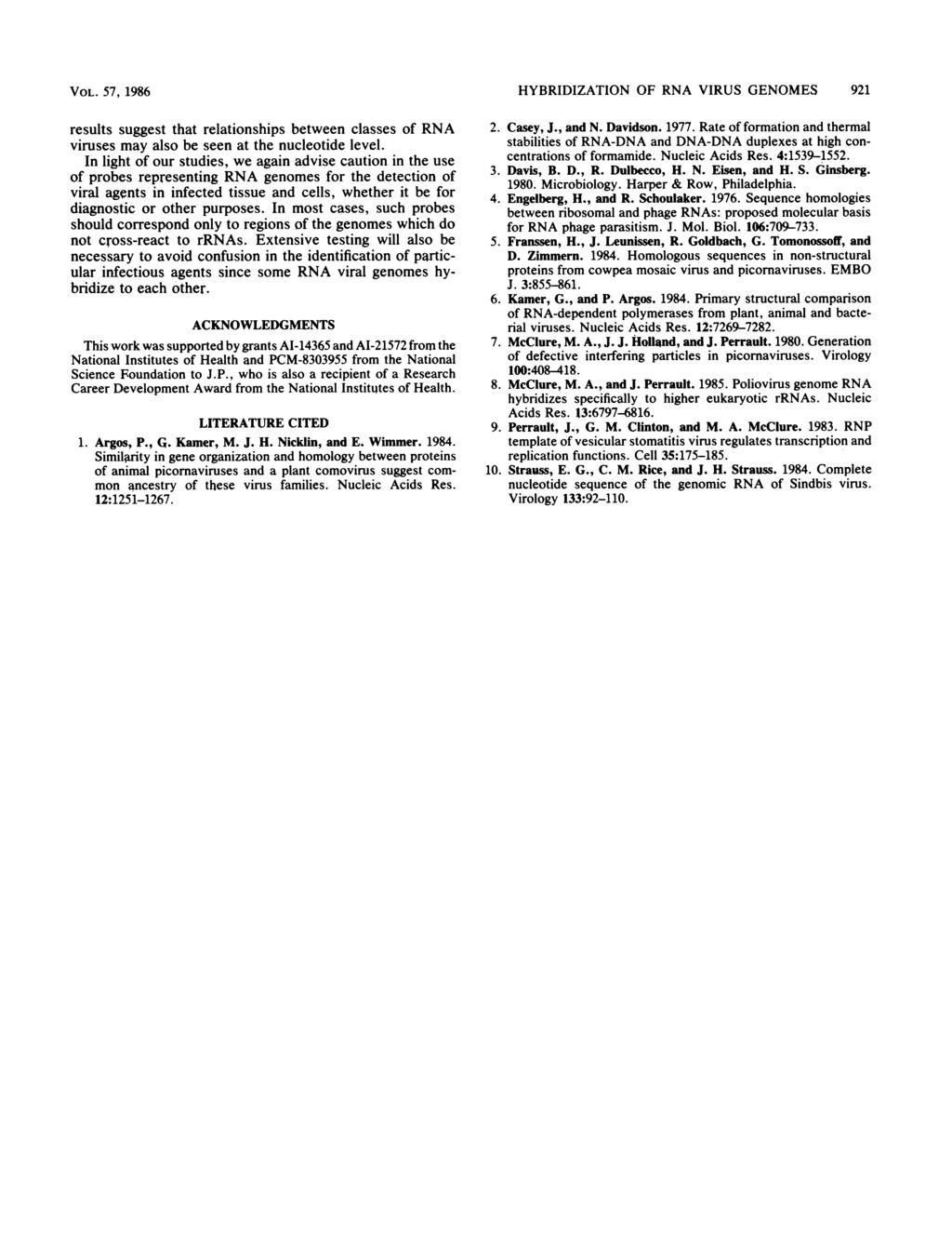 VOL. 57, 1986 results suggest that relationships between classes of RNA viruses may also be seen at the nucleotide level.