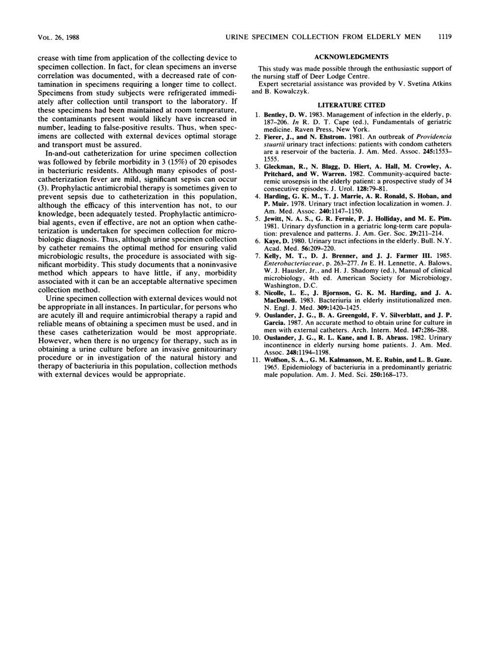 VOL. 26, 1988 URINE SPECIMEN COLLECTION FROM ELDERLY MEN 1119 crease with time from application of the collecting device to specimen collection.