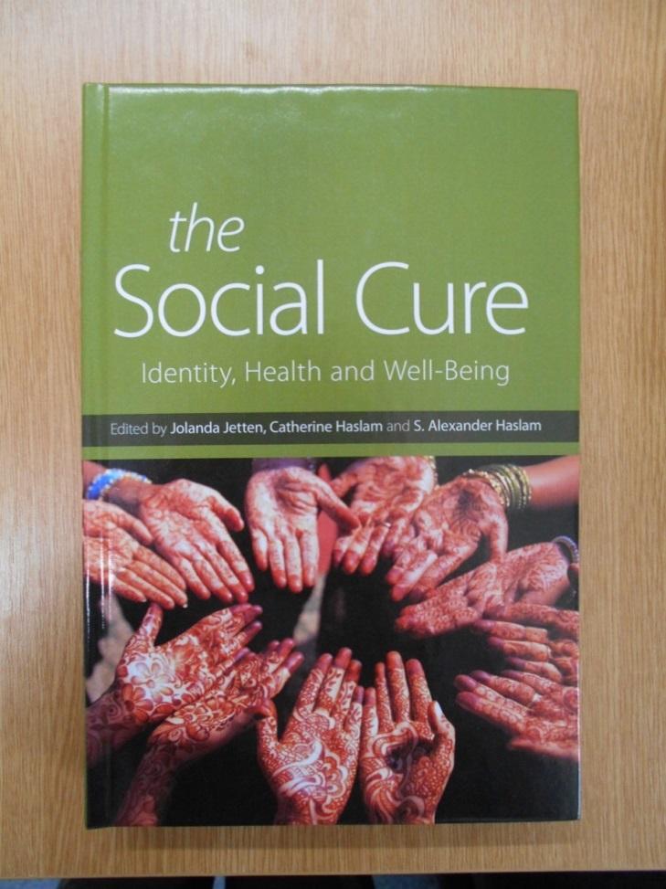 , 2015) Application of Social Psychology to health promotion The Social Cure