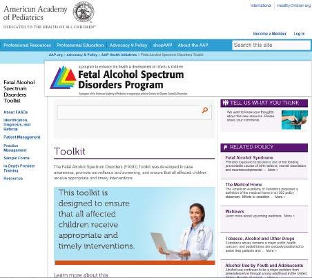 Healthy Life: Pediatric Care FASD Toolkit: intended to raise awareness, promote surveillance and screening, and ensure that all children