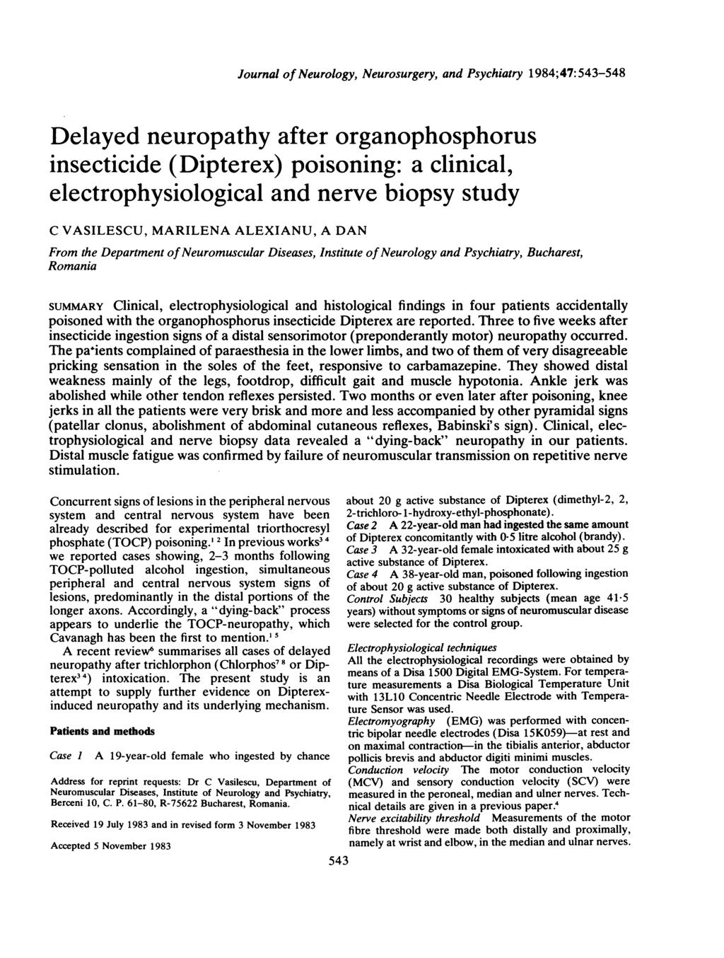 Journal of Neurology, Neurosurgery, and Psychiatry 1984;47:543-548 Delayed neuropathy after organophosphorus insecticide (Dipterex) poisoning: a clinical, electrophysiological and nerve biopsy study