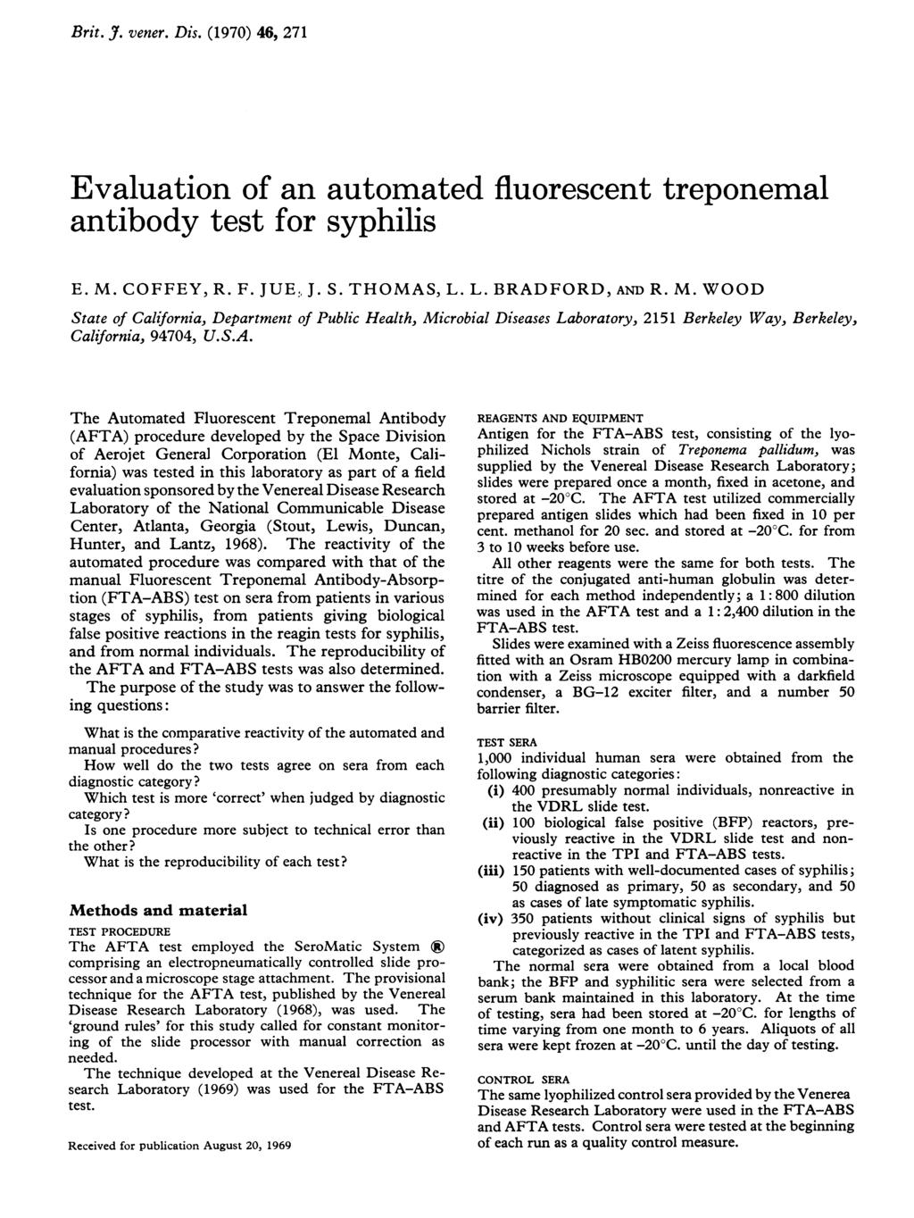 Brit. J. vener. Dis. (1970) 46, 271 Evaluation of an automated fluorescent treponemal antibody test for syphilis E. M.
