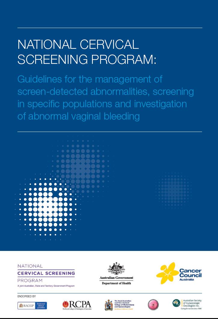 Clinical management guidelines for the HPVbased screening program National Cervical Screening Program: Guidelines for the Management of Screen Detected Abnormalities,