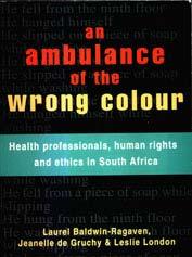 An ambulance of the wrong colour Health professionals, human rights and