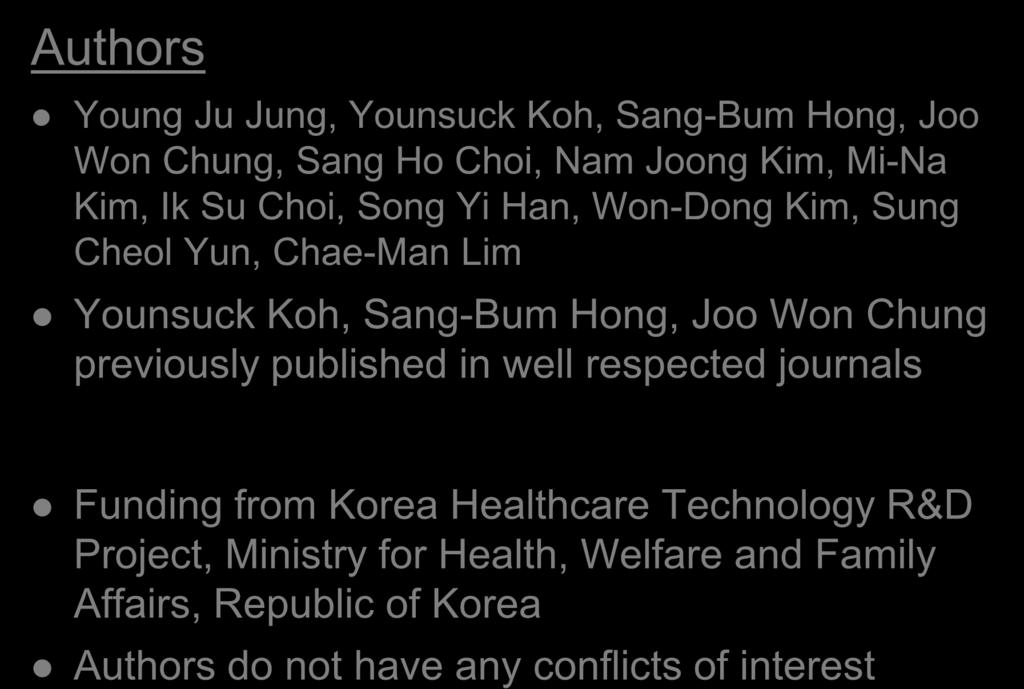Authors Background Young Ju Jung, Younsuck Koh, Sang-Bum Hong, Joo Won Chung, Sang Ho Choi, Nam Joong Kim,