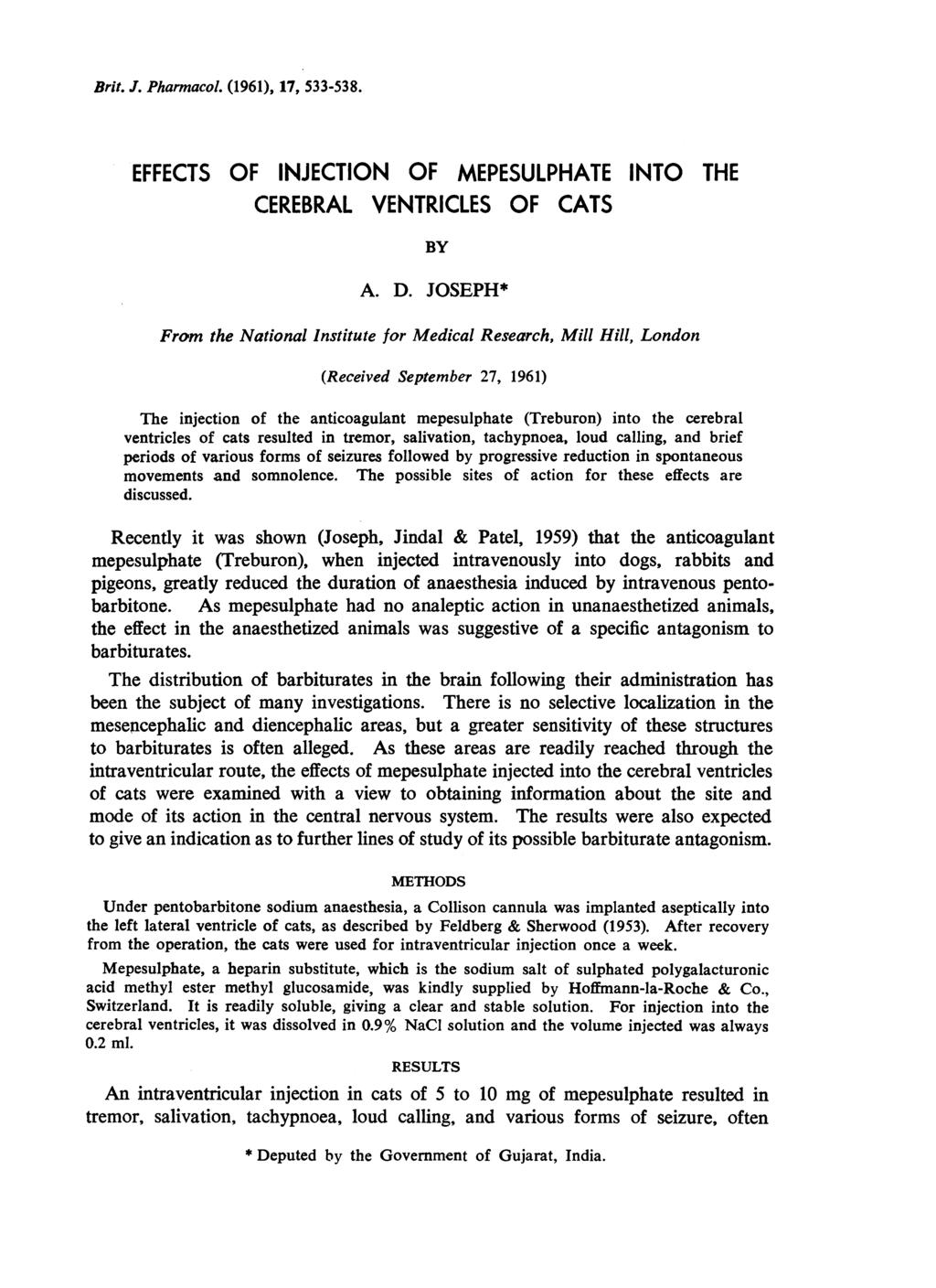 Brit. J. Pharmacol. (1961), 17, 533-538. EFFECTS OF INJECTION OF MEPESULPHATE INTO THE CEREBRAL VENTRICLES OF CATS BY A. D.