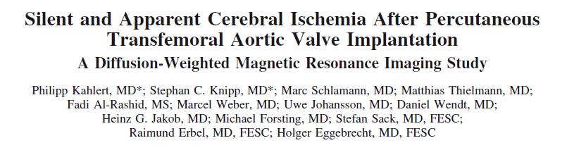 Aim of the Study: to assess clinically apparent and silent cerebral ischemia in patients undergoing transfemoral TAVI using clinical examination,