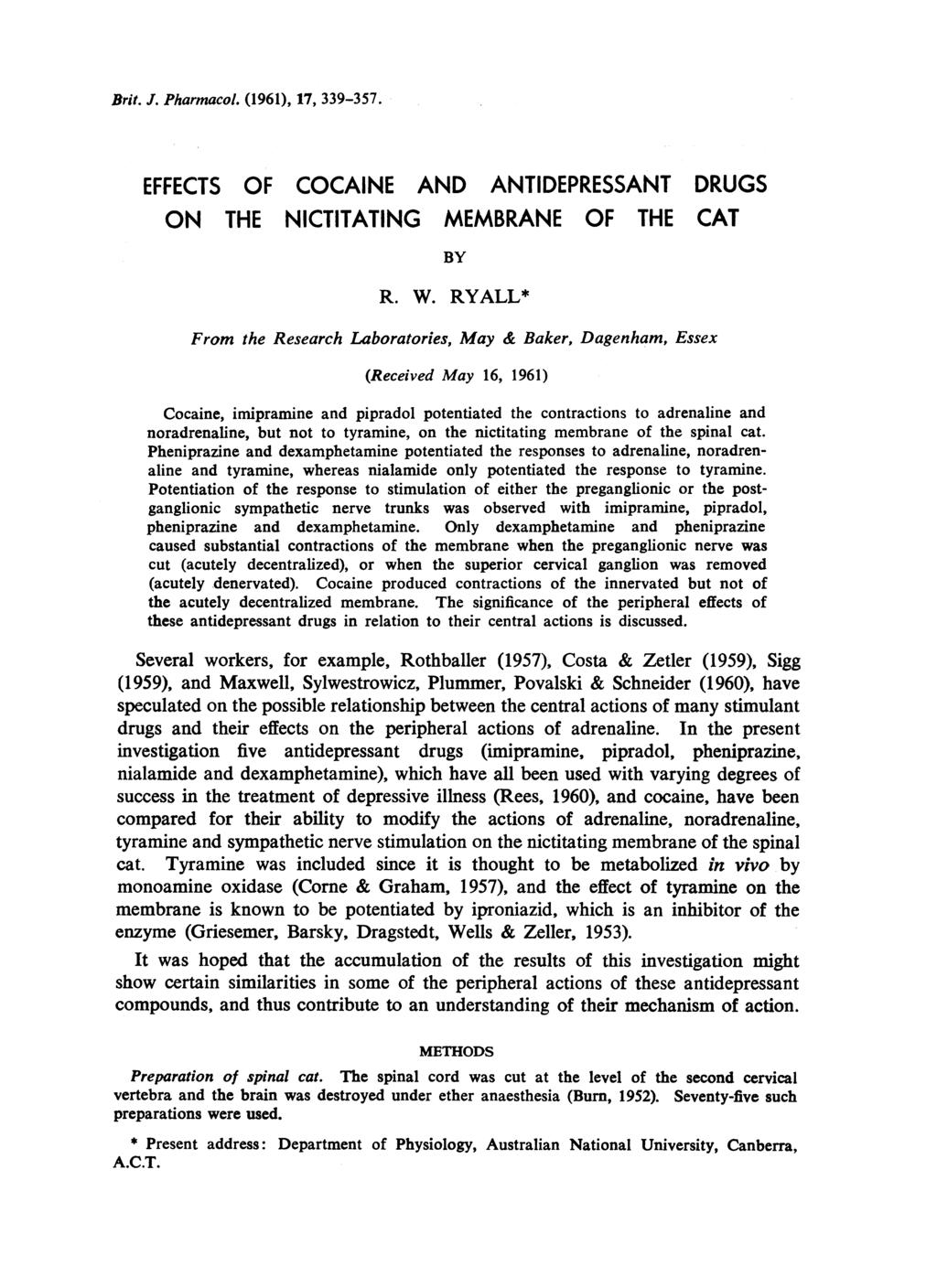 Brit. J. Pharmacol. (1961), 17, 339-357. EFFECTS OF COCAINE AND ANTIDEPRESSANT DRUGS ON THE NICTITATING MEMBRANE OF THE CAT BY R. W.