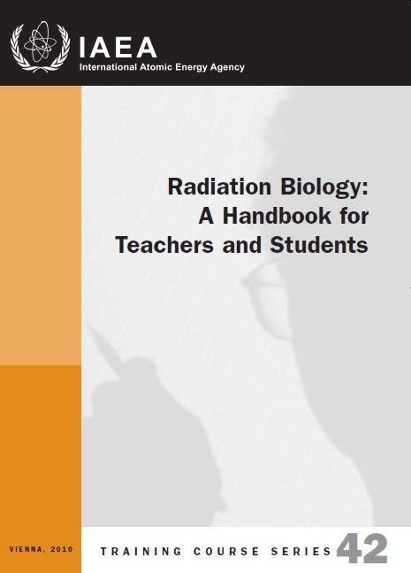 Radiation Biology: A Handbook for Teachers and Students Slide Series prepared in 2011 by J.H. Hendry.