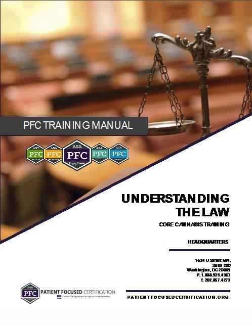 PFC Staff Training Learning Objectives Understanding the Law Learn about the conflicting Federal law issues including the Controlled Substances Act, the Drug Enforcement Agency, and its role as