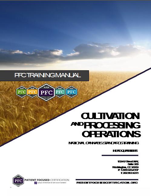 PFC Staff Training Learning Objectives NCST Cultivation Subject operations & general definitions Good cultivation, processing and distribution practices Protocols and operating procedures (with