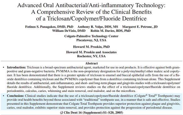 Triclosan Toothpastes: 2005 Systematic review Meta-analysis: 9 studies of Colgate Total 0.3% Triclosan/2% Gantrez copolymer/0.